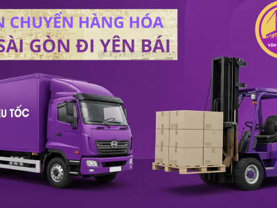 Vận Chuyển Hàng Hóa Từ Sài Gòn Đi Yên Bái